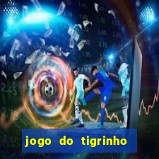 jogo do tigrinho aposta minima